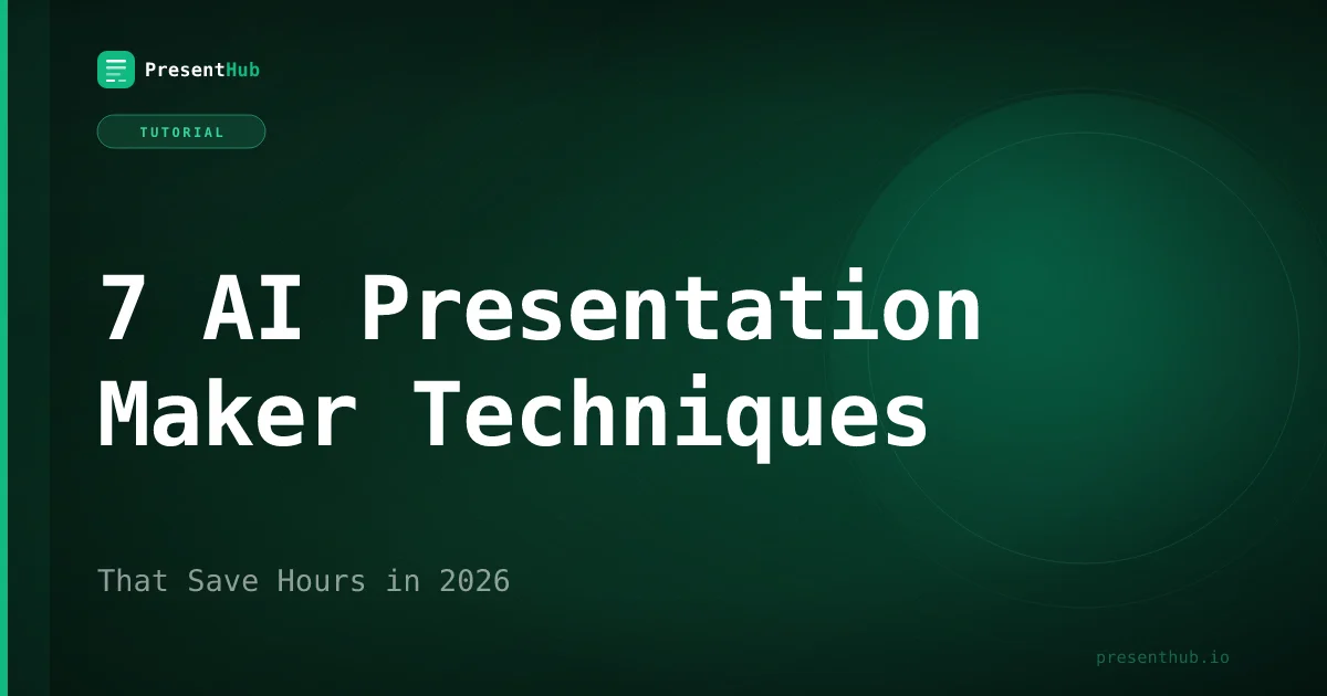 7 AI Presentation Maker Techniques That Save Hours in 2026