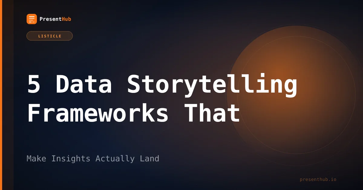 5 Data Storytelling Frameworks That Make Insights Actually Land