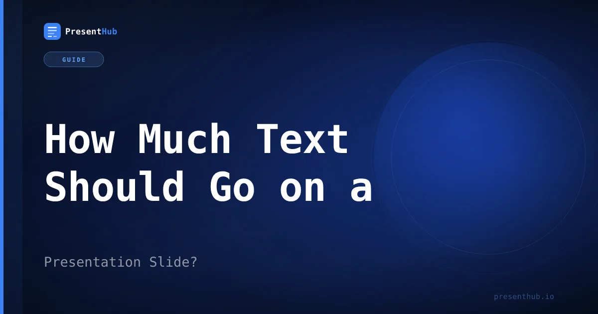 How Much Text Should Go on a Presentation Slide?
