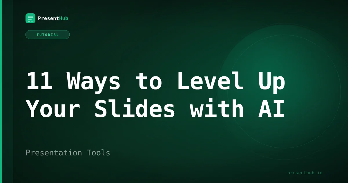 11 Ways to Level Up Your Slides with AI Presentation Tools