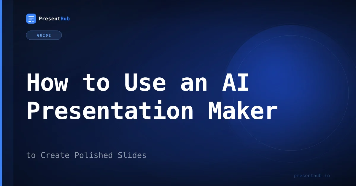 How to Use an AI Presentation Maker to Create Polished Slides