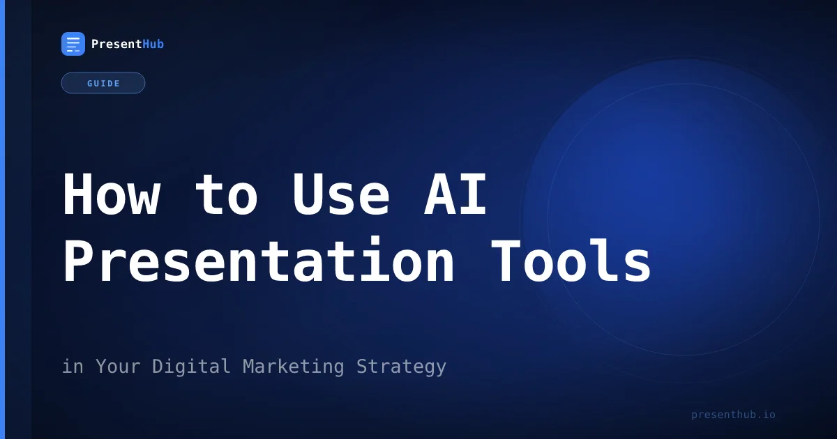 How to Use AI Presentation Tools in Your Digital Marketing Strategy